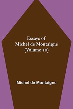 portada Essays of Michel de Montaigne (Volume 10) 