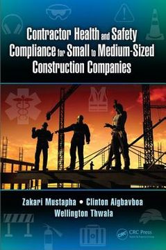 Contractor Health and Safety Compliance for Small to Medium-Sized Construction Companies (en Inglés)