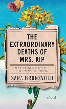 portada The Extraordinary Deaths of Mrs. Kip: A Novel (en Inglés)