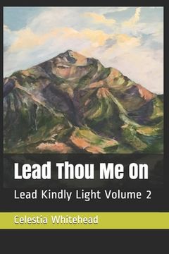 portada Lead Thou Me On: Lead Kindly Light Volume 2 (en Inglés)