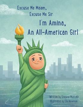 portada Excuse Me Ma'am, Excuse Me Sir: I'm Amina An All-American Girl (en Inglés)