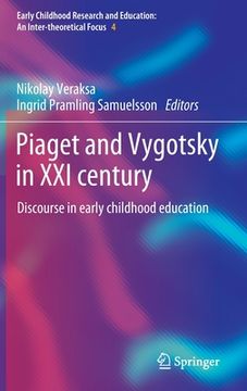 portada Piaget and Vygotsky in XXI Century: Discourse in Early Childhood Education