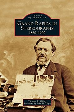 portada Grand Rapids in Stereographs: 1860-1900