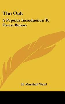 portada the oak: a popular introduction to forest botany (en Inglés)