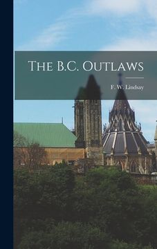 portada The B.C. Outlaws (in English)