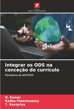 Integrar os ods na Conceção do Currículo: Perspetiva da Nep2020 (in Portuguese)