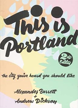 portada This is Portland: The City You've Heard you Should Like (People's Guide) (in English)