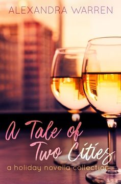 portada A Tale of Two Cities: A Holiday Novella Collection (en Inglés)