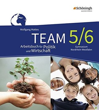 portada Team - Arbeitsbücher für Politik und Wirtschaft - Ausgabe für Gymnasien in Nordrhein-Westfalen - Neubearbeitung: Arbeitsbuch 5/6 (en Alemán)