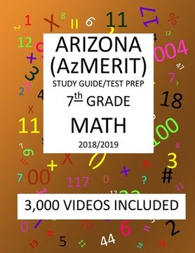 portada 7th Grade ARIZONA AzMERIT, MATH, Test Prep: 2019: 7th Grade ARIZONA'S MEASUREMENT OF EDUCATION READINESS MATH Test Prep/Study Guide (en Inglés)