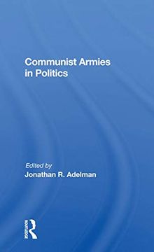 portada Communist Armies in Politics (en Inglés)