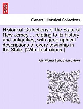 portada historical collections of the state of new jersey ... relating to its history and antiquities, with geographical descriptions of every township in the