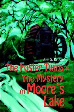 portada the foster twins in the mystery at moore's lake (en Inglés)