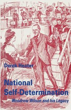 portada National Self-Determination: Woodrow Wilson and His Legacy (in English)