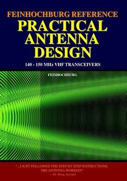 portada Feinhochburg Reference Practical Antenna Design: 140-150 Mhz Vhf Transceivers (in English)