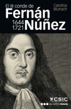 portada El III conde de Fernán Núñez (1644-1721): Vida y memoria de un hombre práctico (in Spanish)