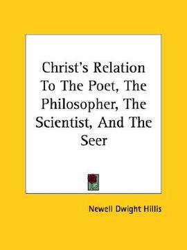 portada christ's relation to the poet, the philosopher, the scientist, and the seer