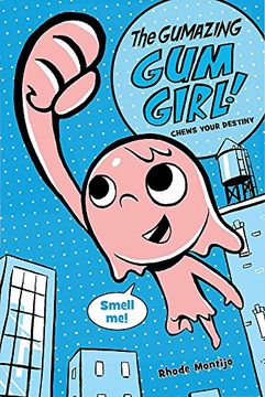 portada The Gumazing gum Girl! , Book 1 Chews Your Destiny (a gum Girl Novel) (en Inglés)