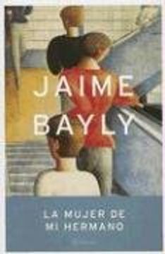 portada La Mujer de mi Hermano (Autores Espanoles e Iberoamericanos) [Paperback] Bayly, Jaime