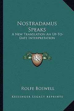 portada nostradamus speaks: a new translation an up-to-date interpretation (in English)