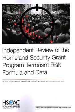 portada Independent Review of the Homeland Security Grant Program Terrorism Risk Formula and Data