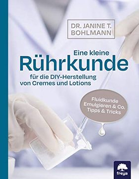 portada Eine Kleine Rührkunde: Für die Diy-Herstellung von Cremes und Lotions (en Alemán)