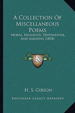 portada a collection of miscellaneous poems: moral, religious, sentimental, and amusing (1834) (en Inglés)