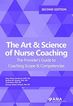 portada The art and Science of Nurse Coaching: The Provider’S Guide to Coaching Scope and Competencies, 2nd Edition (in English)