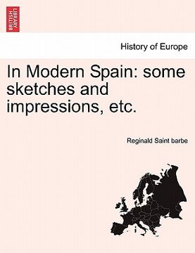 portada in modern spain: some sketches and impressions, etc. (en Inglés)