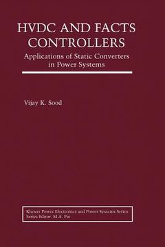 portada Hvdc and Facts Controllers: Applications of Static Converters in Power Systems (en Inglés)