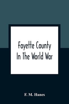 portada Fayette County In The World War (en Inglés)
