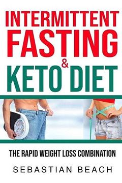 portada Intermittent Fasting & Keto Diet: The Rapid Weight Loss Combination (in English)