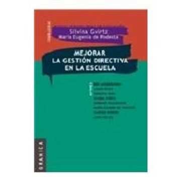 portada Mejorar la Gestion Directiva en la Escuela - Silvina Gvirtz - Libro Físico