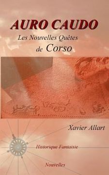 portada Auro Caudo: Les nouvelles quêtes de Corso (in French)