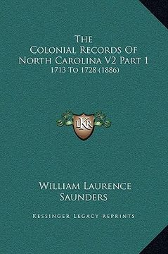 portada the colonial records of north carolina v2 part 1: 1713 to 1728 (1886)
