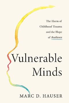 portada Vulnerable Minds: The Harm of Childhood Trauma and the Hope of Resilience