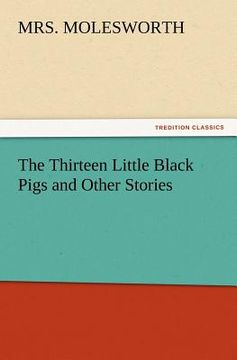 portada the thirteen little black pigs and other stories (en Inglés)