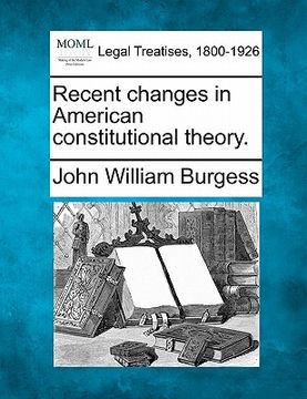 portada recent changes in american constitutional theory. (en Inglés)