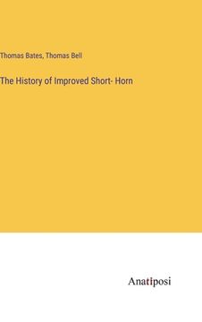 portada The History of Improved Short- Horn (en Inglés)