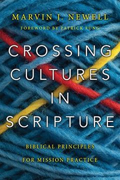 portada Crossing Cultures in Scripture: Biblical Principles for Mission Practice (en Inglés)