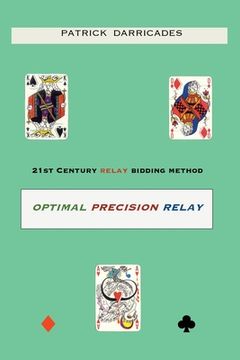 portada Optimal Precision Relay: 21St Century Bidding (in English)