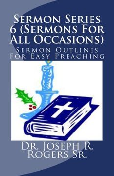 portada Sermon Series 6 (Sermons For All Occasions...): Sermon Outlines For Easy Preaching