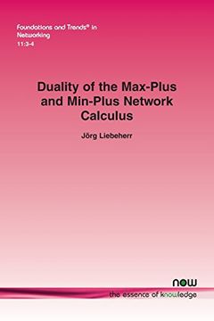 portada Duality of the Max-Plus and Min-Plus Network Calculus (Foundations and Trends in Networking)
