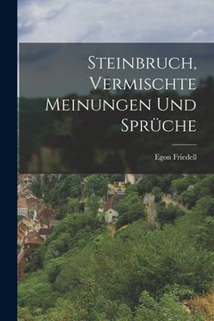 portada Steinbruch, Vermischte Meinungen Und Sprüche (in German)