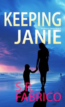 portada Keeping Janie: Book 2 of the Southport Series (en Inglés)