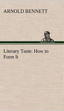 portada literary taste: how to form it with detailed instructions for collecting a complete library of english literature (en Inglés)