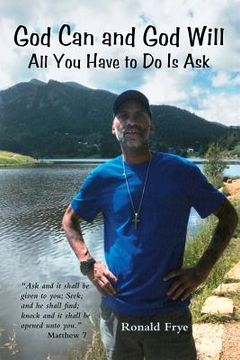 portada God Can and God Will: All You Have to Do Is Ask (en Inglés)