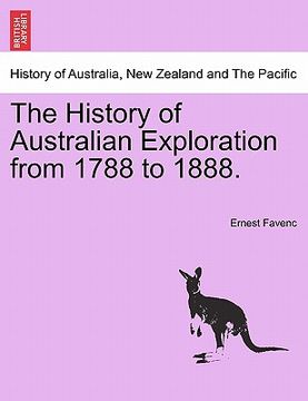 portada the history of australian exploration from 1788 to 1888. (in English)