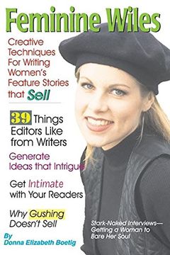 portada Feminine Wiles: Creative Techniques for Writing Women's Feature Stories That Sell 