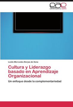 portada Cultura y Liderazgo Basado en Aprendizaje Organizacional: Un Enfoque Desde la Complementariedad